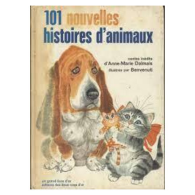 101 NOUVELLES HISTOIRES D'ANIMAUX (UN GRAND LIVRE D'OR)