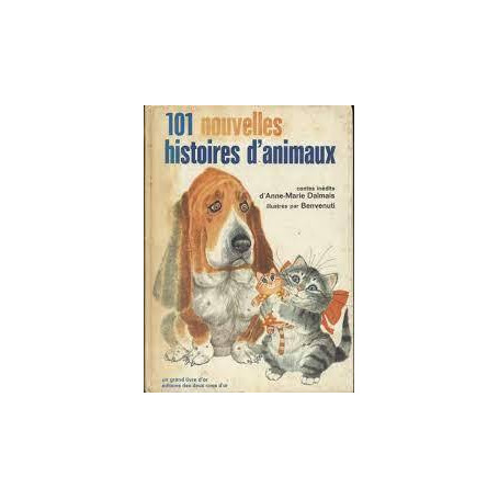 101 NOUVELLES HISTOIRES D'ANIMAUX (UN GRAND LIVRE D'OR)