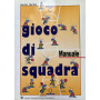 Gioco di squadra. Per la Scuola media