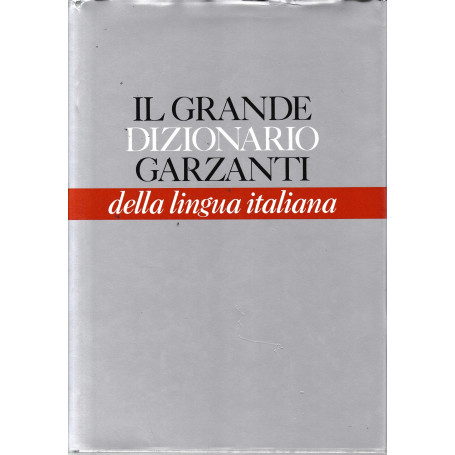 Il Grande dizionario Garzanti della lingua italiana.