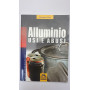 Alluminio. Usi e abusi