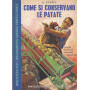 Come si conservano le patate. Metodi familiari