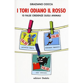 I tori odiano il rosso. 10 false credenze sugli animali
