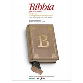 La Bibbia giorno e notte. I mille volti di un'esperienza indimenticabile. Ediz. illustrata. Con DVD