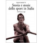 Storia e storie dello sport in Italia. Dall'Unità a oggi