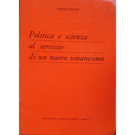 Politica e scienza al servizio di un nuovo umanesimo