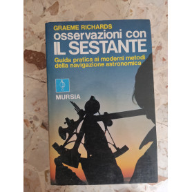 Osservazioni con il sestante: guida pratica ai moderni metodi della navigazione astronomica