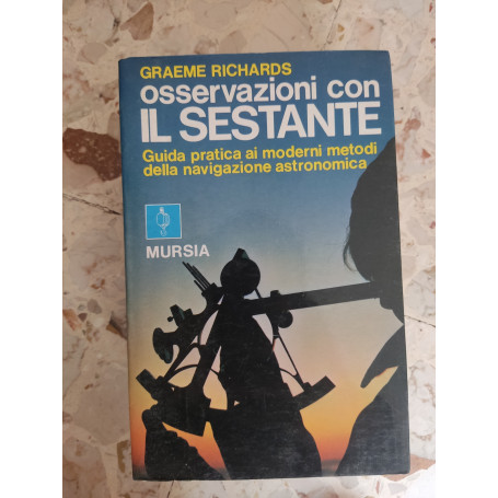 Osservazioni con il sestante: guida pratica ai moderni metodi della navigazione astronomica