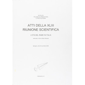 Atti della 43° Riunione scientifica. L'età del rame in Italia. Con CD-ROM