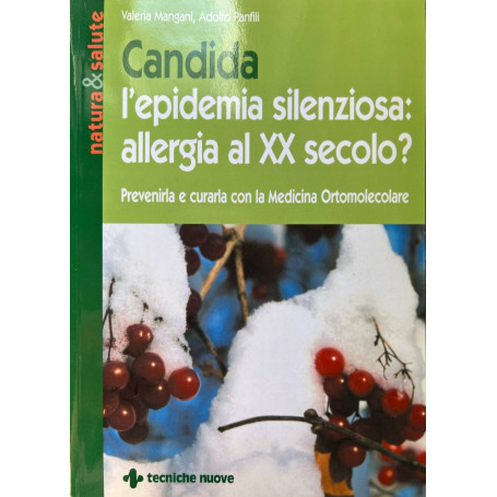 Candida l'epidemia silenziosa: allergia al XX secolo?