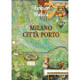Milano città  porto