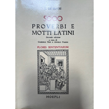 Cinquemila proverbi e motti latini (Flores sententiarum)