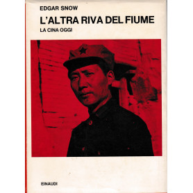 L'altra riva del fiume. La Cina oggi