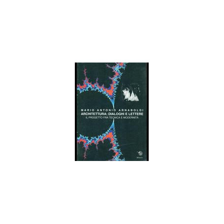 Architettura: dialoghi e lettere