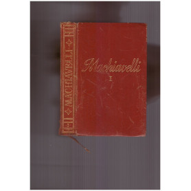 Tutte le opere di Niccolò Machiavelli Volume Primo