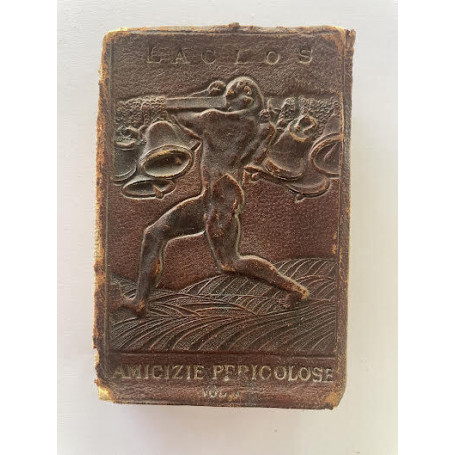 Le amicizie pericolose Volume I