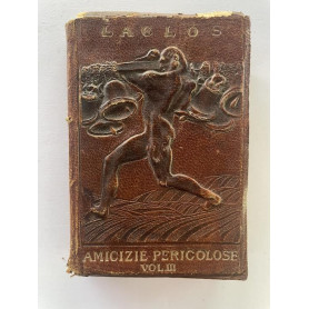 Le amicizie pericolose Volume III