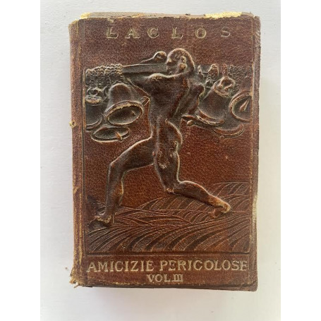 Le amicizie pericolose Volume III