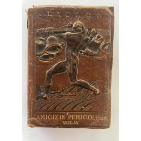 Le amicizie pericolose. Volume IV