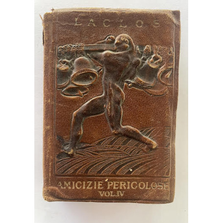 Le amicizie pericolose. Volume IV