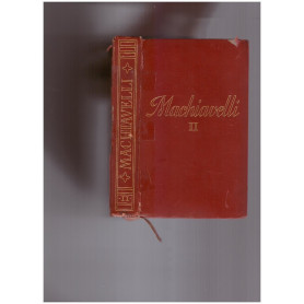 Tutte le opere di Niccolò Machiavelli Volume Secondo