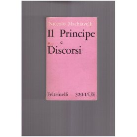 Il Principe e Discorsi sopra la prima deca di Tito Livio