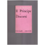 Il Principe e Discorsi sopra la prima deca di Tito Livio