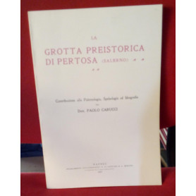 La grotta preistorica di Pertosa (Salerno). Ristampa anastatica dell'edizione del 1907.