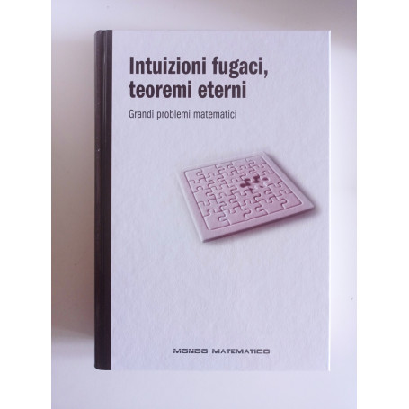 Intuizioni fugaci teoremi eterni