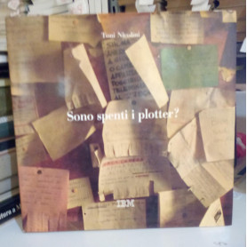 Sono spenti i plotter? I giovani l'università la grande azienda il computer e i dintorni. Fotografie 1986-1992.
