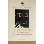Feng shui. Una guida stanza per stanza all'antica arte cinese dell'armonizzazione dell'ambiente