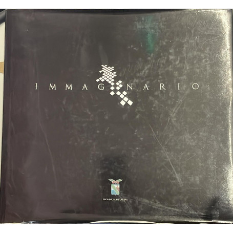 Immaginario. Diario per immagini della provincia di Latina