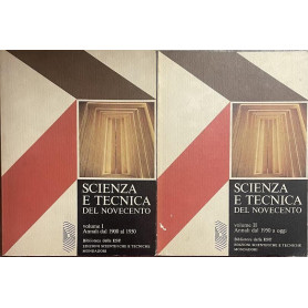 Scienza e tecnica del Novecento Vol. I-II