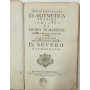 Nuove istituzioni di aritmetica pratica composte da Pietro Di Martino e dedicate all'eccellentiss. D. Severo Carmignano