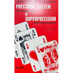 Precision System (il sistema per tutti) e Superprecision (il sistema per esperti)