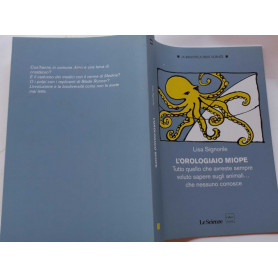 L'orologiaio miope. Tutto quello che avreste sempre voluto sapere sugli animali..che nessuno conosce