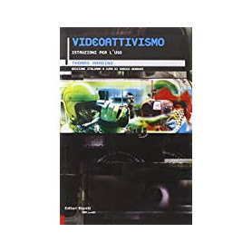 Videoattivismo. Istruzioni per l'uso