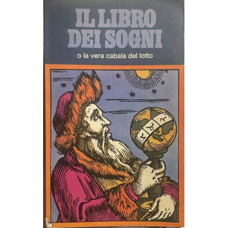 Il libro dei sogni o la vera cabala del lotto