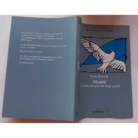 Volare. La straordinaria vita degli uccelli