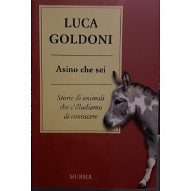 Asino che sei. Storie di animali che c'illudiamo di conoscere