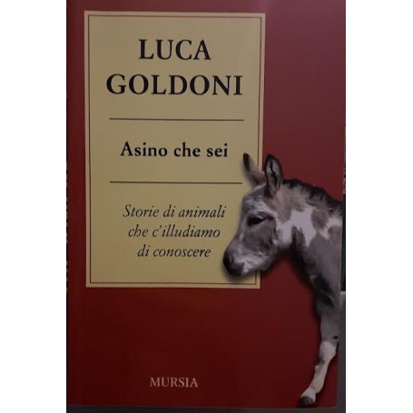 Asino che sei. Storie di animali che c'illudiamo di conoscere