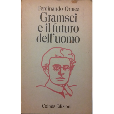 Gramsci e il futuro dell'uomo