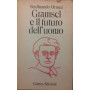 Gramsci e il futuro dell'uomo