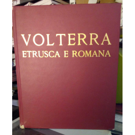 Volterra. Etrusca e romana.