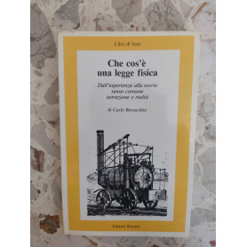 Che cos'è una legge fisica: dall'esperienza alla teoria senso comune astrazione e realtà