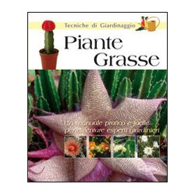 Piante grasse. Ediz. illustrata