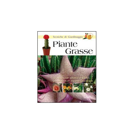 Piante grasse. Ediz. illustrata