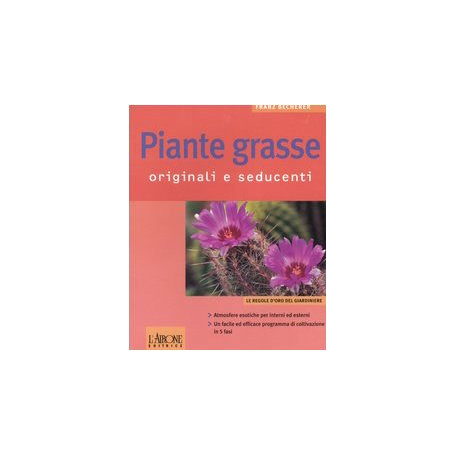 Piante grasse. Originali e seducenti.