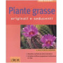 Piante grasse. Originali e seducenti.