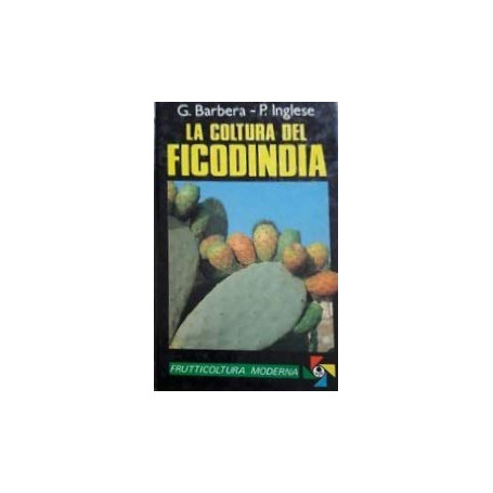 La coltura del ficodindia.